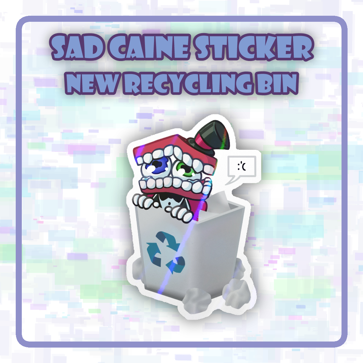 Sad Caine Stickers- New Recycling Bin