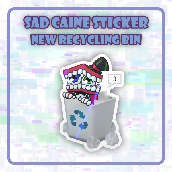 Sad Caine Stickers- New Recycling Bin
