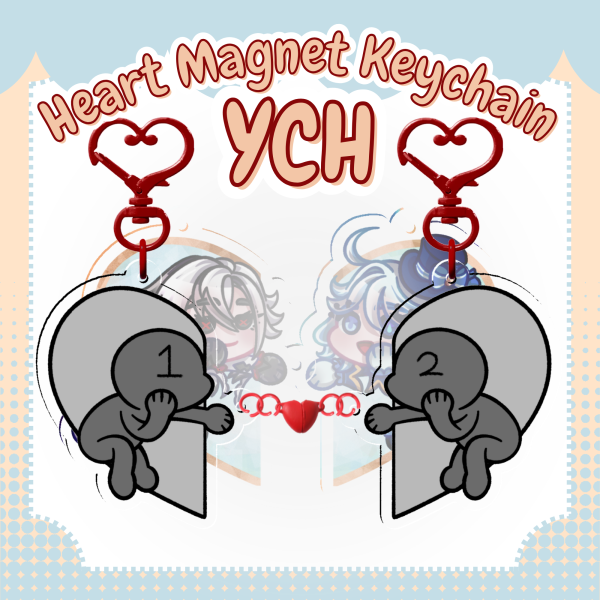 [ YCH ] Heart Magnet Keychain Chibi
