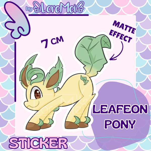꒰𑁬°Leafeon Pony°໒꒱ || Matter Sticker