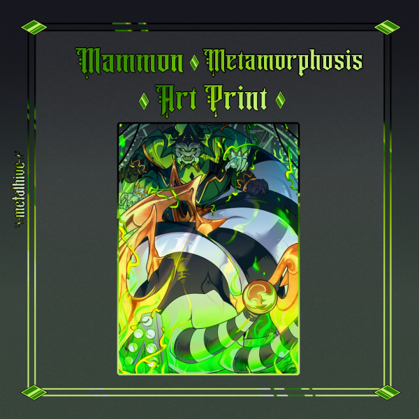 Mammon ✰ Metamorphosis ✮ Print