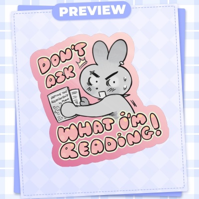 Don't ask what I'm reading! Sticker