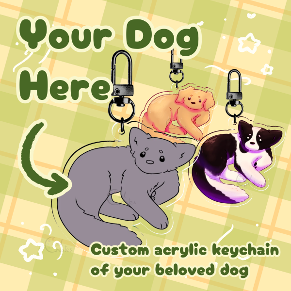 Your Dog Here - Custom Acrylic Keychain