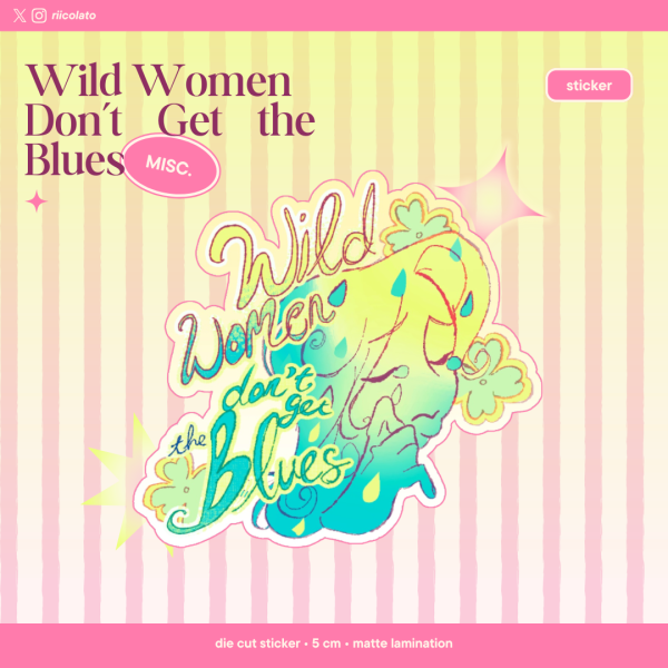 Wild Women Don't Get the Blues Die Cut Sticker