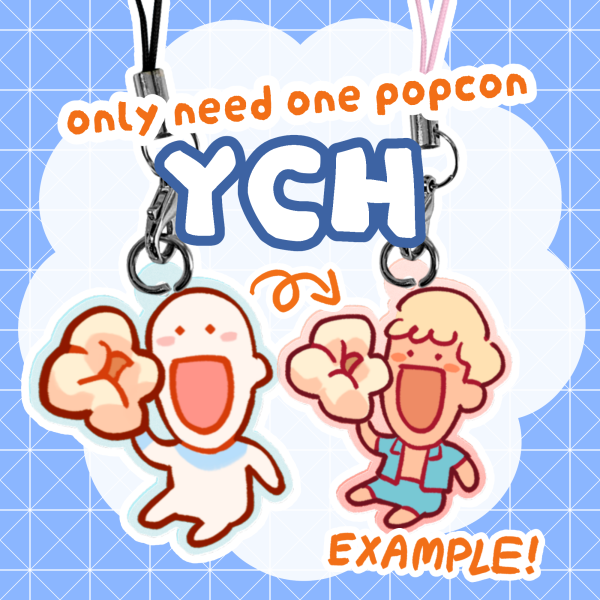 Only need one popcorn YCH (4cm phone charm)