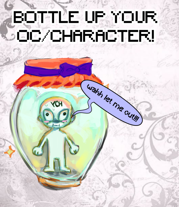 BOTTLE UP YOUR CHARACTER/OC!