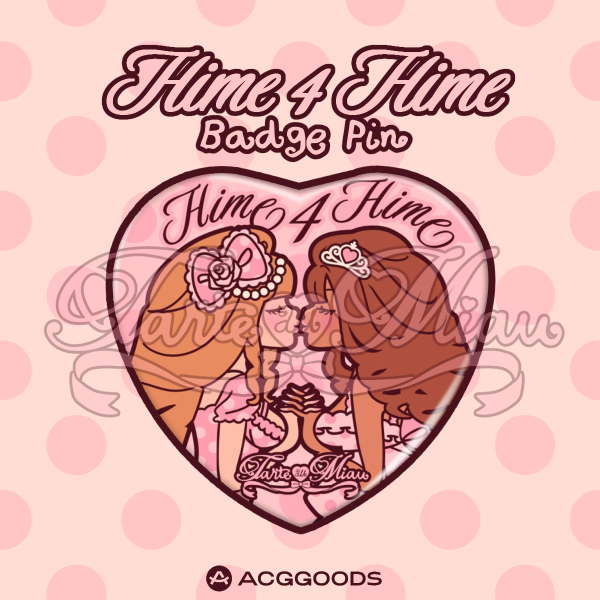 Hime4Hime Hime Gal ♡ Badge Pin