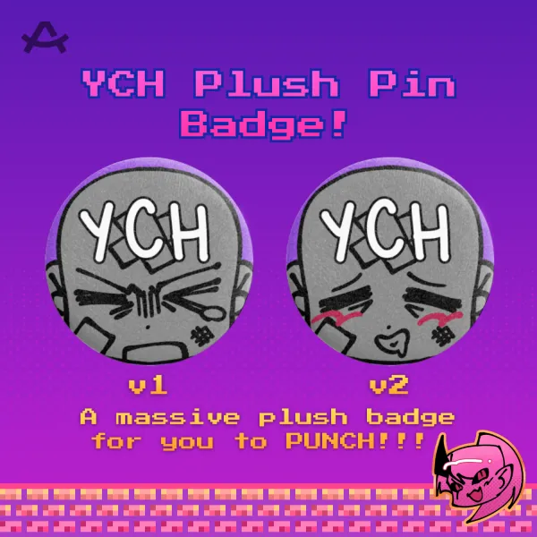 YCH Punchable Plush Pin Badge!