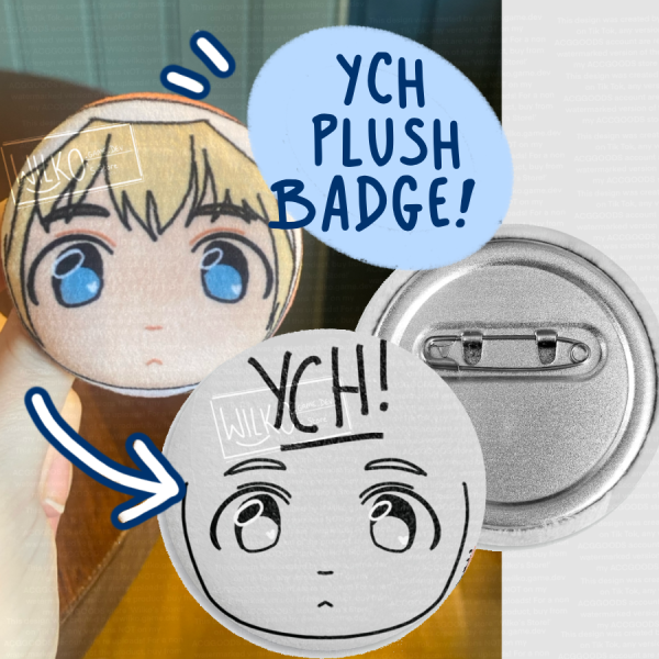 Your Character Here (YCH) Chibi Face Commission Plush Badge!