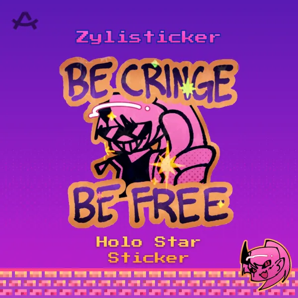 "Be Cringe, Be Free" Sticker