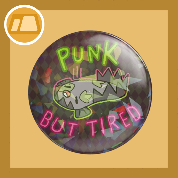 Galarian Stunfisk "Punk But Tired" Badge