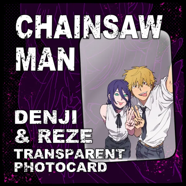 Chainsaw Man Denji and Reze Transparent Photocard