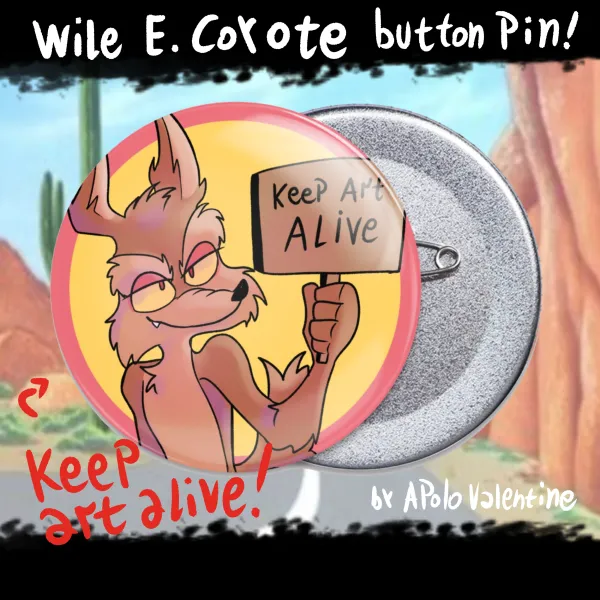 KEEP ART ALIVE - Looney Tunes Wile E. Coyote Button Pin
