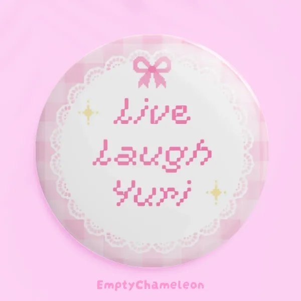 Live Laugh Yuri Button Badge