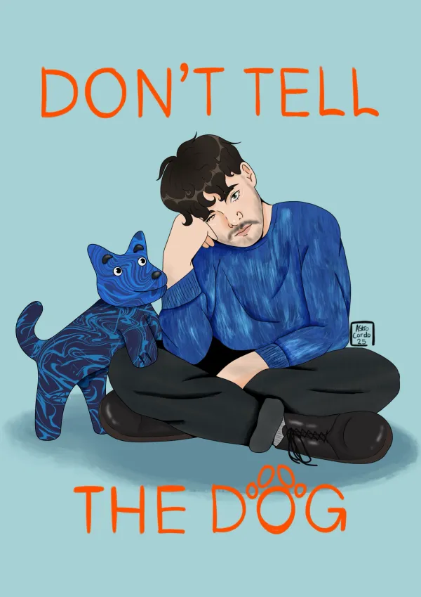 “Don’t tell the dog” James Marriott Poster